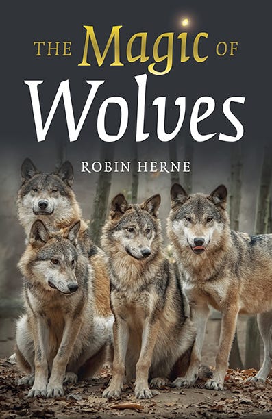 Book cover with text that reads "The Magic of Wolves" and the author's name "Robin Herne." Below that is a photograph of several gray wolves clustered close together.