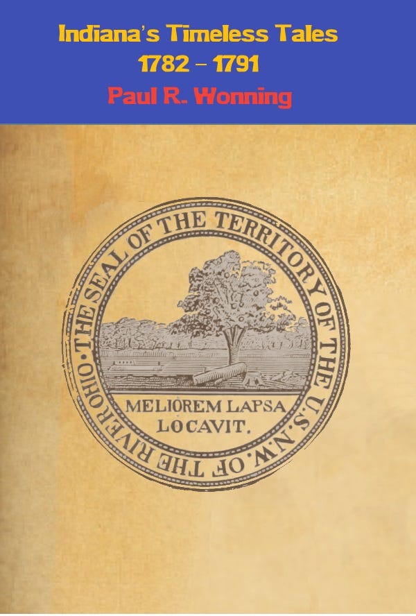 Indiana’s Timeless Tales - 1782 - 1791