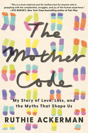 The Mother Code by Ruthie Ackerman