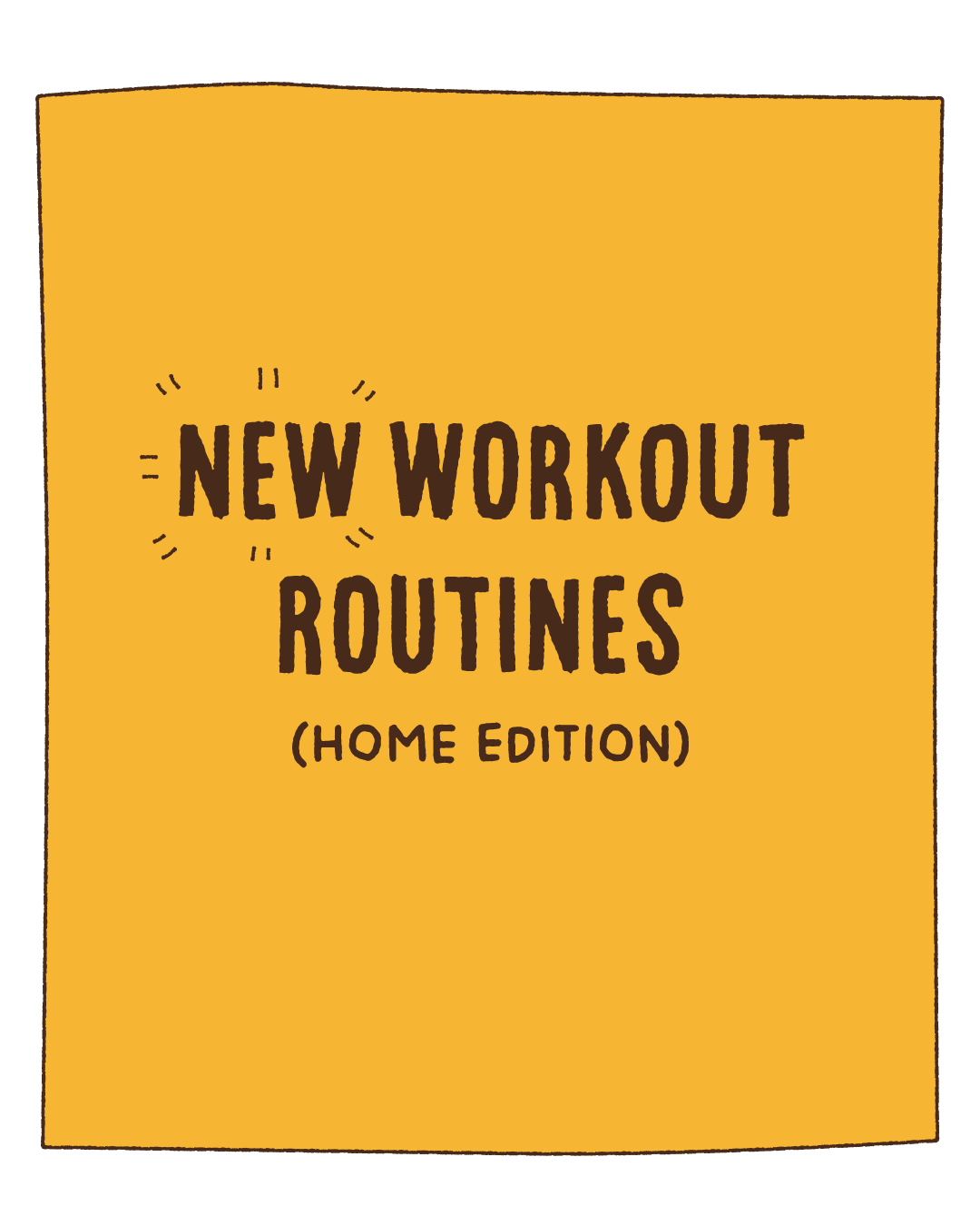 Introductory panel for a comic. The title and subhead read New Workout Routines, Home Edition