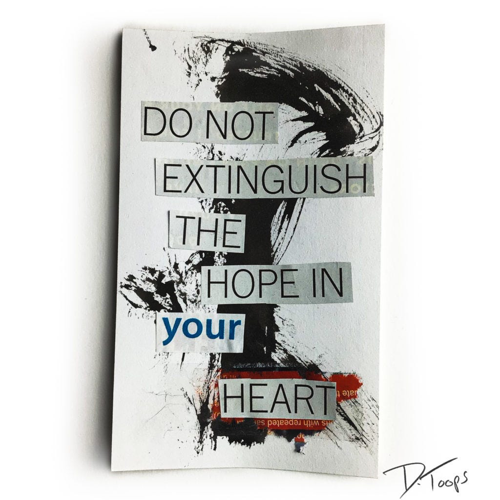 “Do not extinguish the hope in your heart” - Original Cut-out poem collage in the “Index Card Affirmations” series by Duane Toops