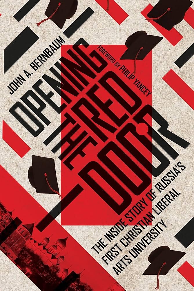 Amazon.com: Opening the Red Door: The Inside Story of Russia's First  Christian Liberal Arts University: 9780830852611: Bernbaum, John A.,  Yancey, ...