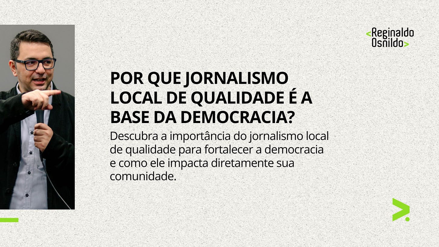 POR QUE JORNALISMO LOCAL DE QUALIDADE É A BASE DA DEMOCRACIA