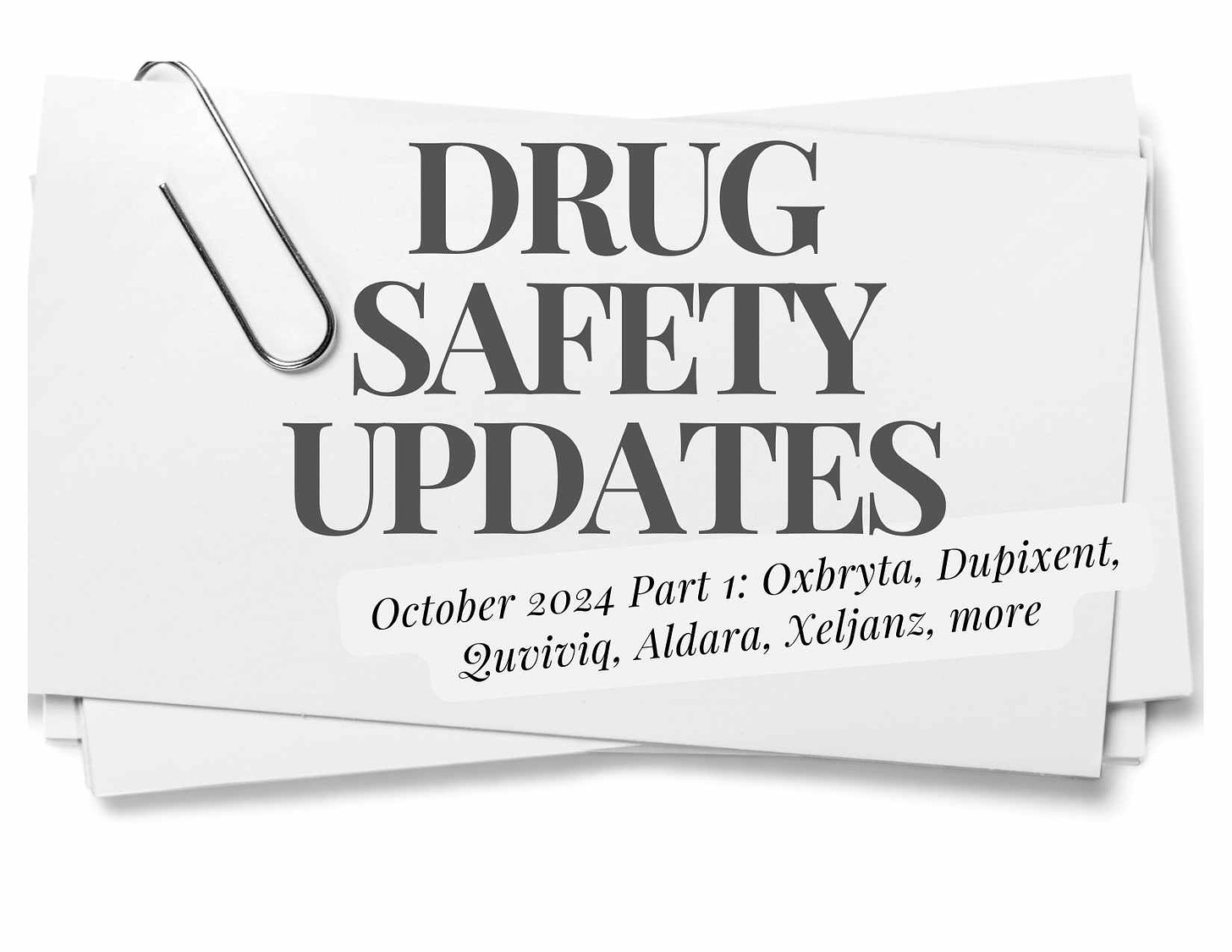 Drug Safety Updates October 2024 Part 1