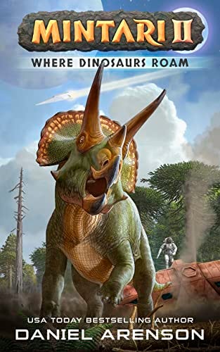 Where Dinosaurs Roam (Mintari Book 2) by [Daniel Arenson]