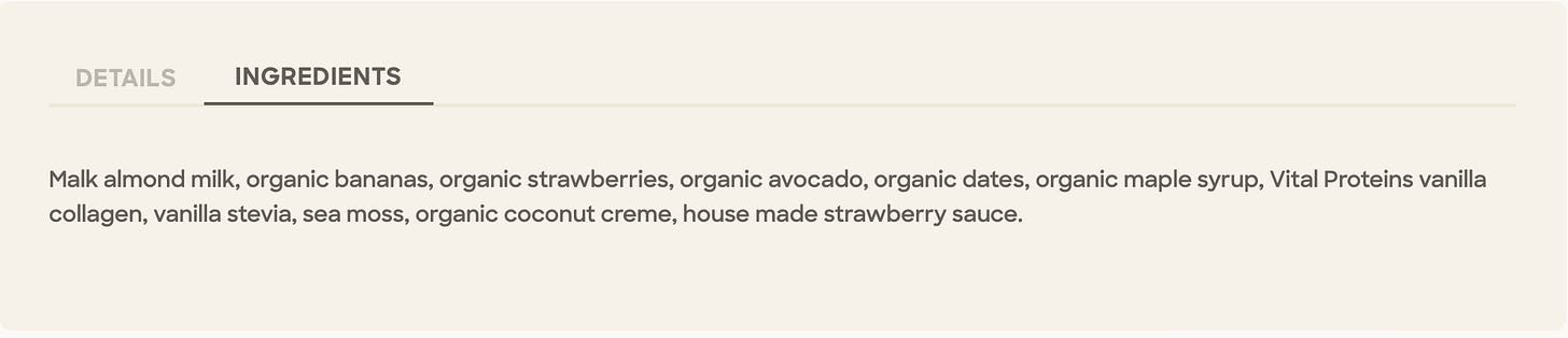 Ingredients in the Hailey Bieber smoothie: Malk almond milk, organic bananas, organic strawberries, organic avocado, organic dates, organic maple syrup, Vital Proteins vanilla collagen, vanilla stevia, sea moss, organic coconut creme, house made strawberry sauce.