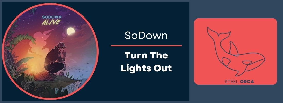 SoDown - Turn the Lights Out