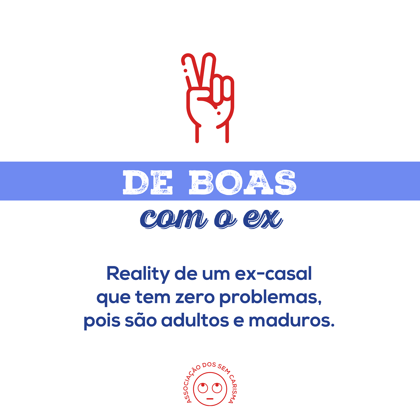 De Boas com o Ex: reality de um ex-casal que tem zero problemas, pois são maduros e adultos.