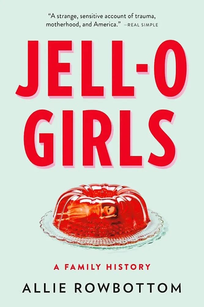 JELL-O Girls: A Family History by Rowbottom (paperback) - Picture 1 of 1