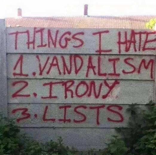 Mary Karr, Poet/Memoirist/Professor on X: "From the Dead Kennedys tagged on  a fence: 'Things I Hate: 1. Vandalism 2. Irony 3. Lists'  http://t.co/UFwCRj2ca1" / X
