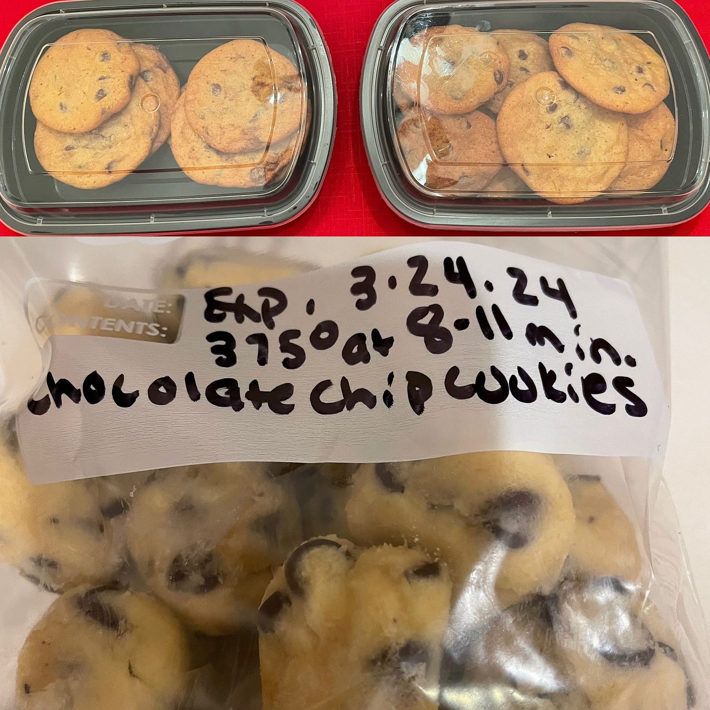 Top picture - 2 containers of chocolate chip cookies. Bottom picture - Chocolate Chip Cookie dough in freezer bag