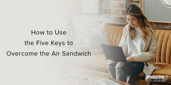 Asian woman sitting on a couch with a laptop on her lap. Text overlay: How to Use the Five Keys to Overcome the Air Sandwich