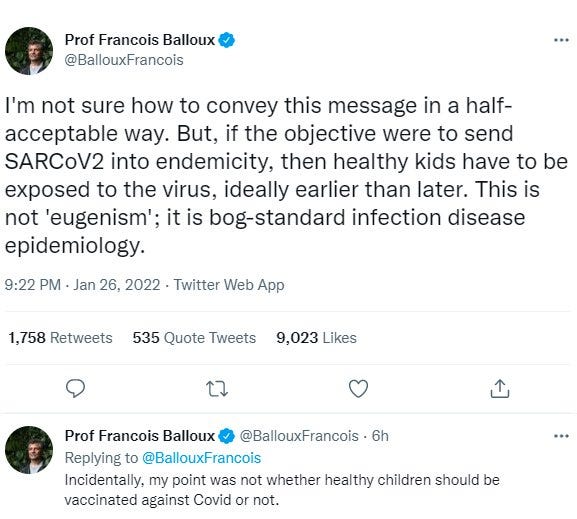 an infamous Francois Balloux tweet declaring that we must mass infect children with COVID immediately to "send SARCoV2 into endemicity."