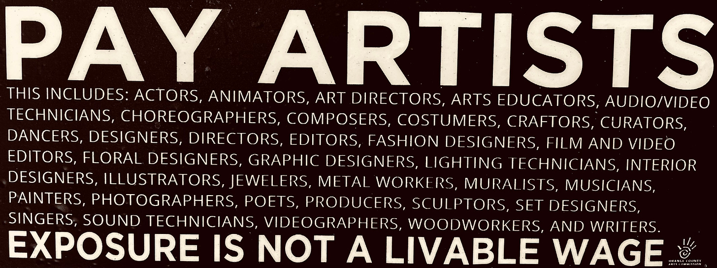A black and white bumper sticker that reads "Pay artists, exposure is not a livable wage" and lists a long list of examples of artists.