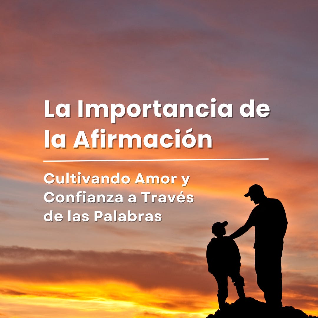 La Importancia De La Afirmaci N Cultivando Amor Y Confianza A Trav S De Las Palabras