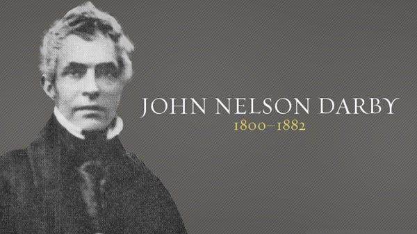 John Nelson Darby | Christian History | Christianity Today