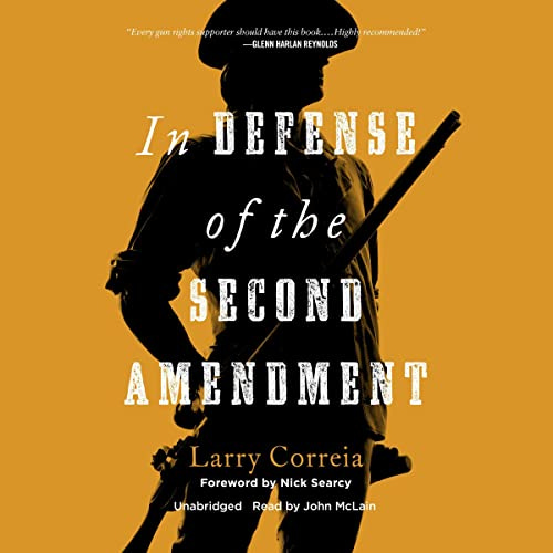 In Defense of the Second Amendment Audiobook By Larry Correia cover art