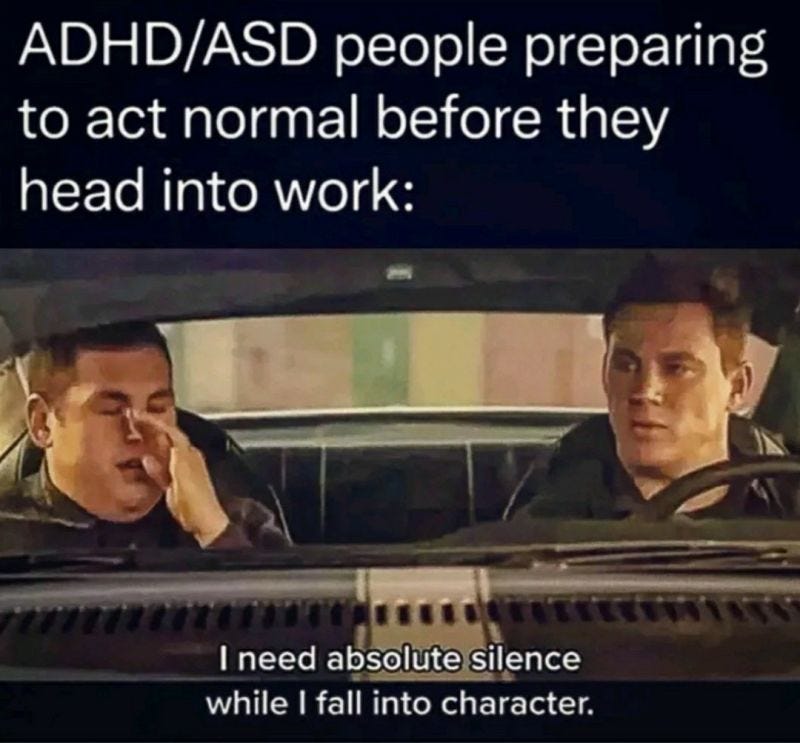 neurodivergent #masking #memes #work #people | Brandon Oliver