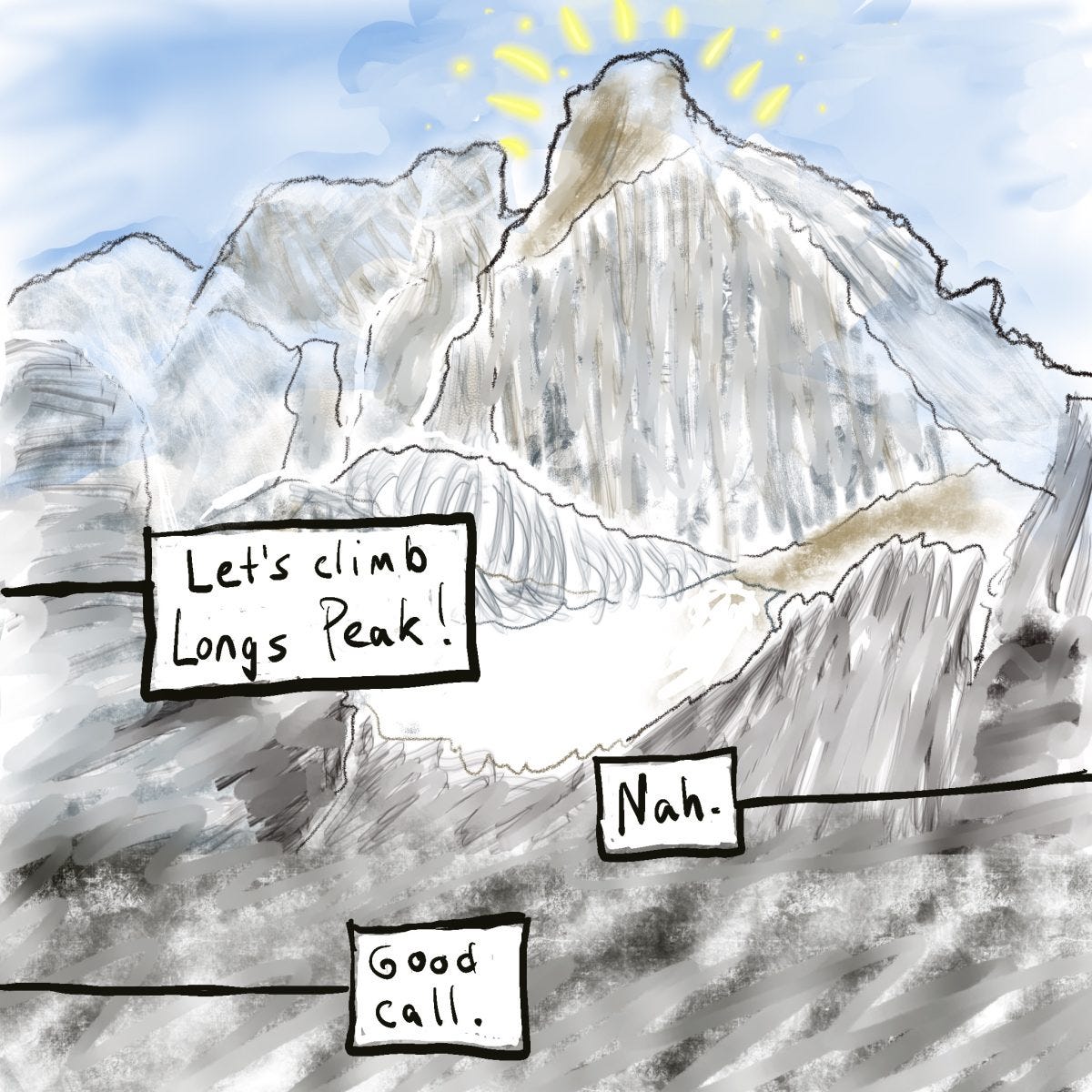 A cartoon drawing of Longs Peak with a voice bubble saying "Let's climb Longs Peak!" Other voice bubbles say "Nah." and "Good call."