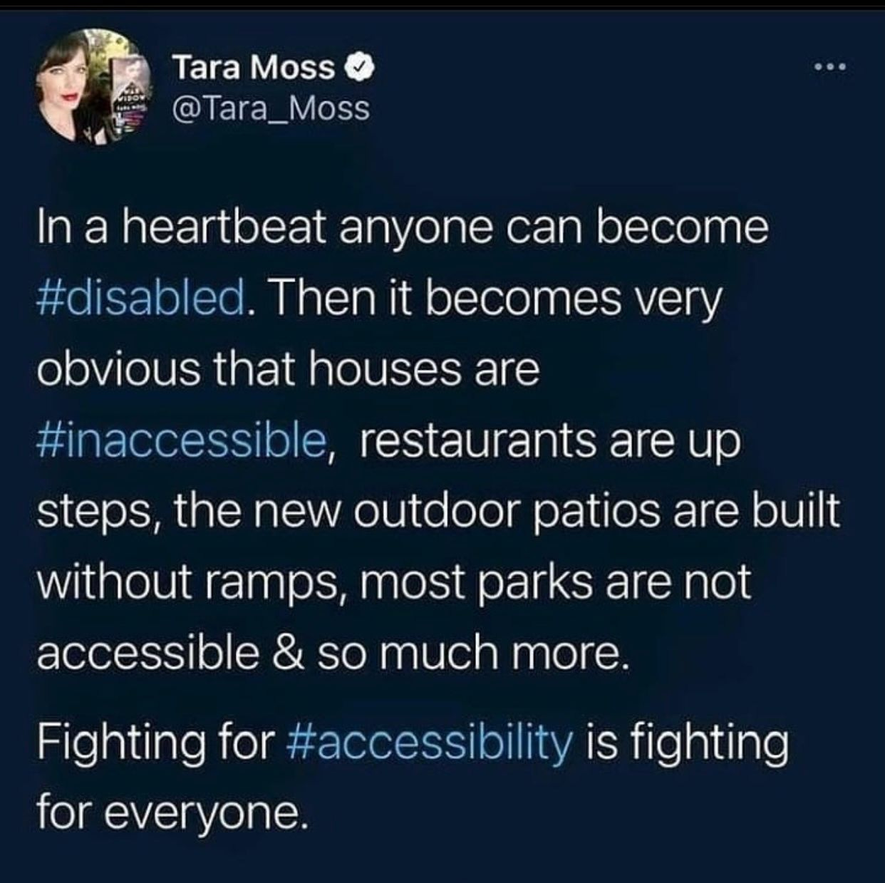 A quote picture by Tara Moss stating how anyone can become disabled in an instant and then you quickly realise how inaccessible the world really is.