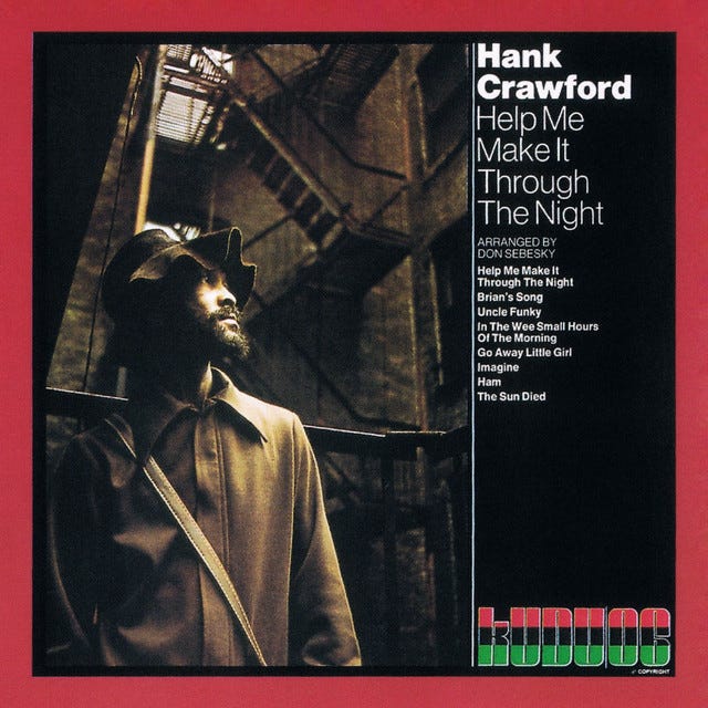 Help Me Make It Through The Night - Album by Hank Crawford | Spotify