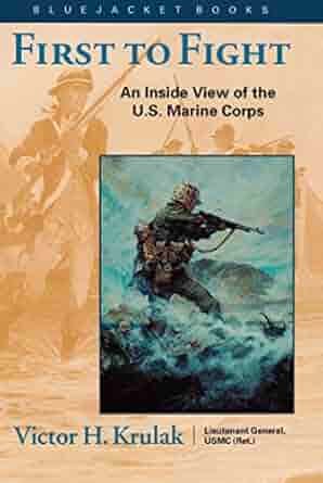 Book cover of First to Fight: An Inside View of the U.S. Marine Corps by Victor H. Krulak, featuring an illustration of a Marine in combat with a historical battle scene in the background.