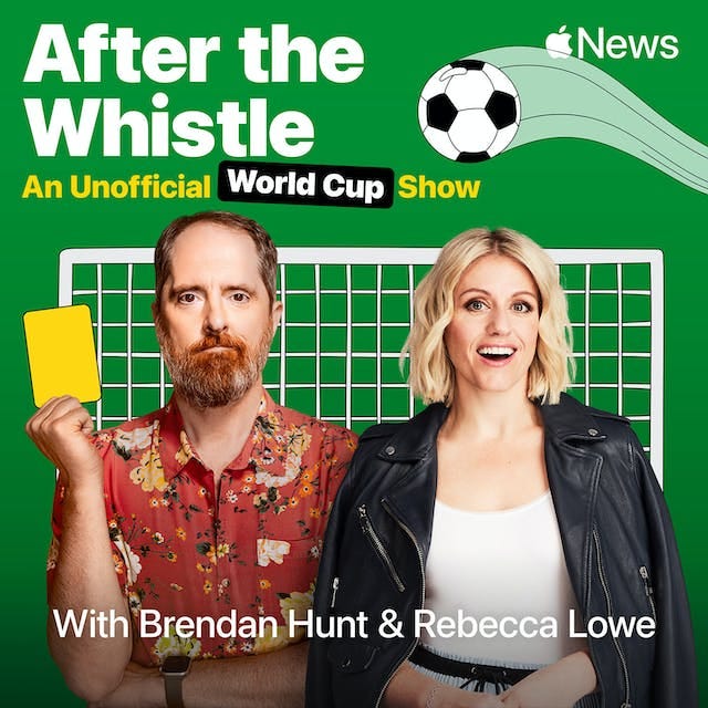 After the Whistle with Brendan Hunt and Rebecca Lowe