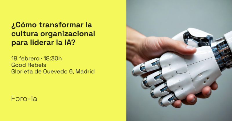 ¿Cómo transformar la cultura organizacinal para liderar la IA? · Evento Foro IA 