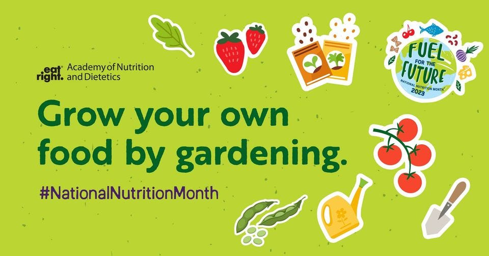 May be an image of strawberry and text that says 'rignt. AcademyofNutrition Academyo and Dietetics A A NATIONAL NATIONA FUTURE FUEL FOR 2023 MONTH Grow your own food by gardening. #NationalNutritionMonth'