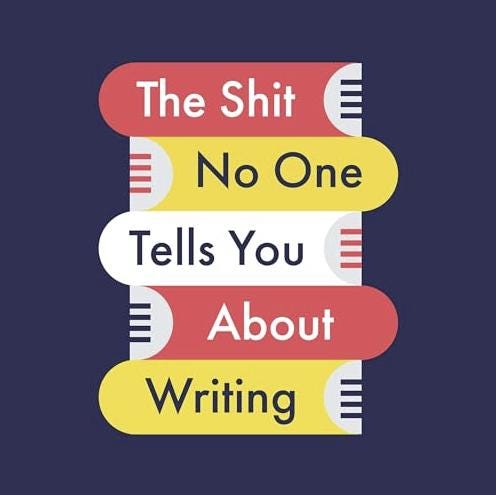 May be a doodle of text that says 'The Shit No One Tells You About Writing'