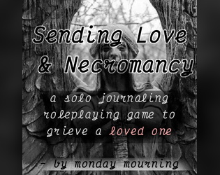 Sending Love & Necromancy