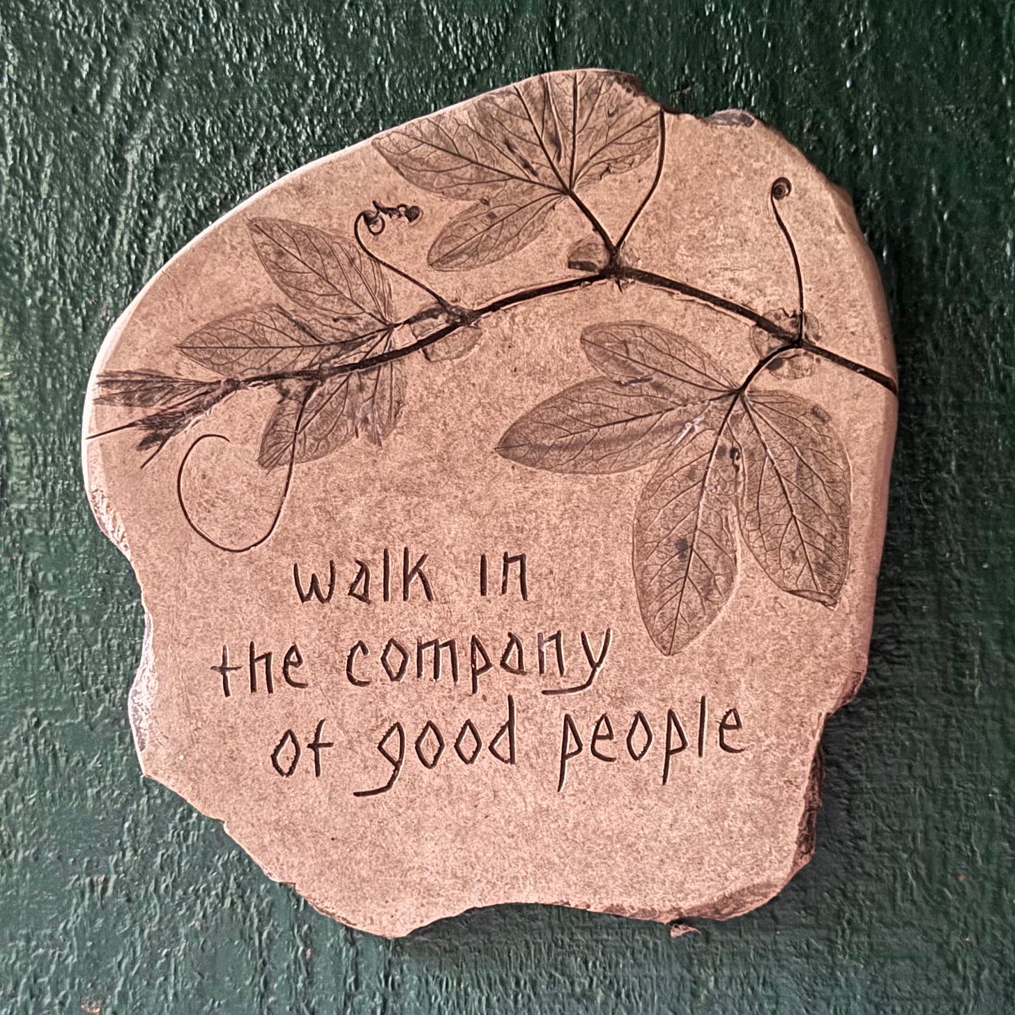 Cabin Placard: Walk in the company of good people
