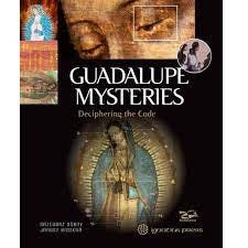 Guadalupe Mysteries: Deciphering the Code – Gospa Missions