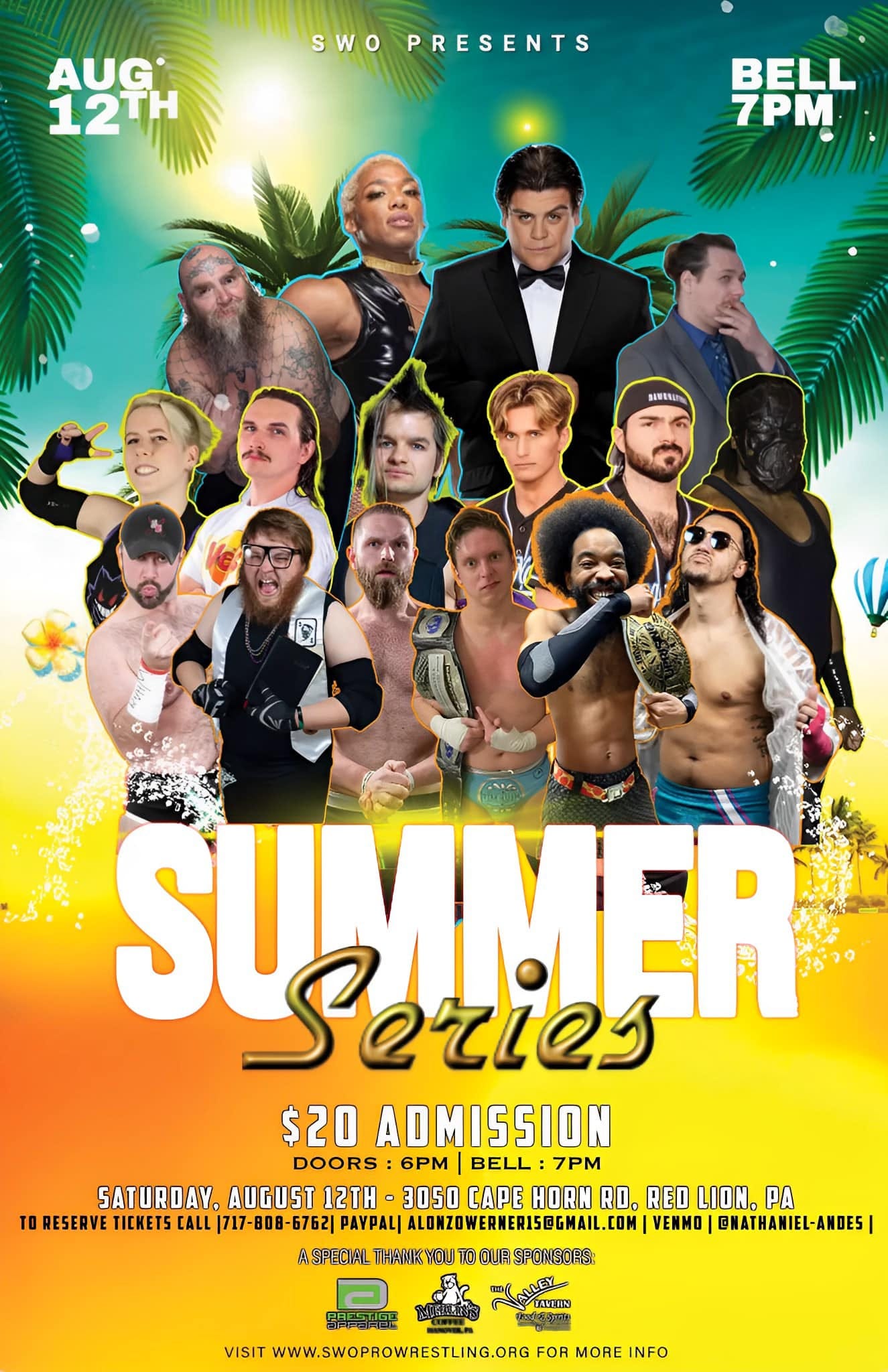 May be an image of 7 people and text that says 'AUG 12TH SWO PRESENTS BELL 7PM SUMMER Series $20 A ADMISSION DOORS 6PM BELL: 7PM SATURDAY, AUGUST 12TH 3050 CAPE HORN RO. RED LION. PA τO RESERVE TICKETS CALL |717-808- 6762 PAYPAL LONZO VENMO @NATHANIEL-ANDES ASPECIAL THANK YOUT VISIT WWW.SWOPROWRESTLING.ORG MORE INFO'