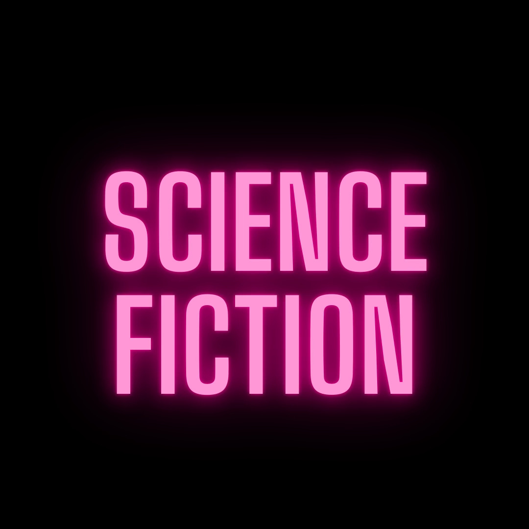 Black box with "SCIENCE FICTION" in pink neon letters