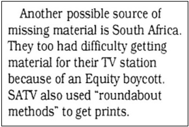 Fanzine cutting reporting South Africa as a possible source of missing material and that they used ‘roundabout methods’ to get prints due to an Equity boycott.