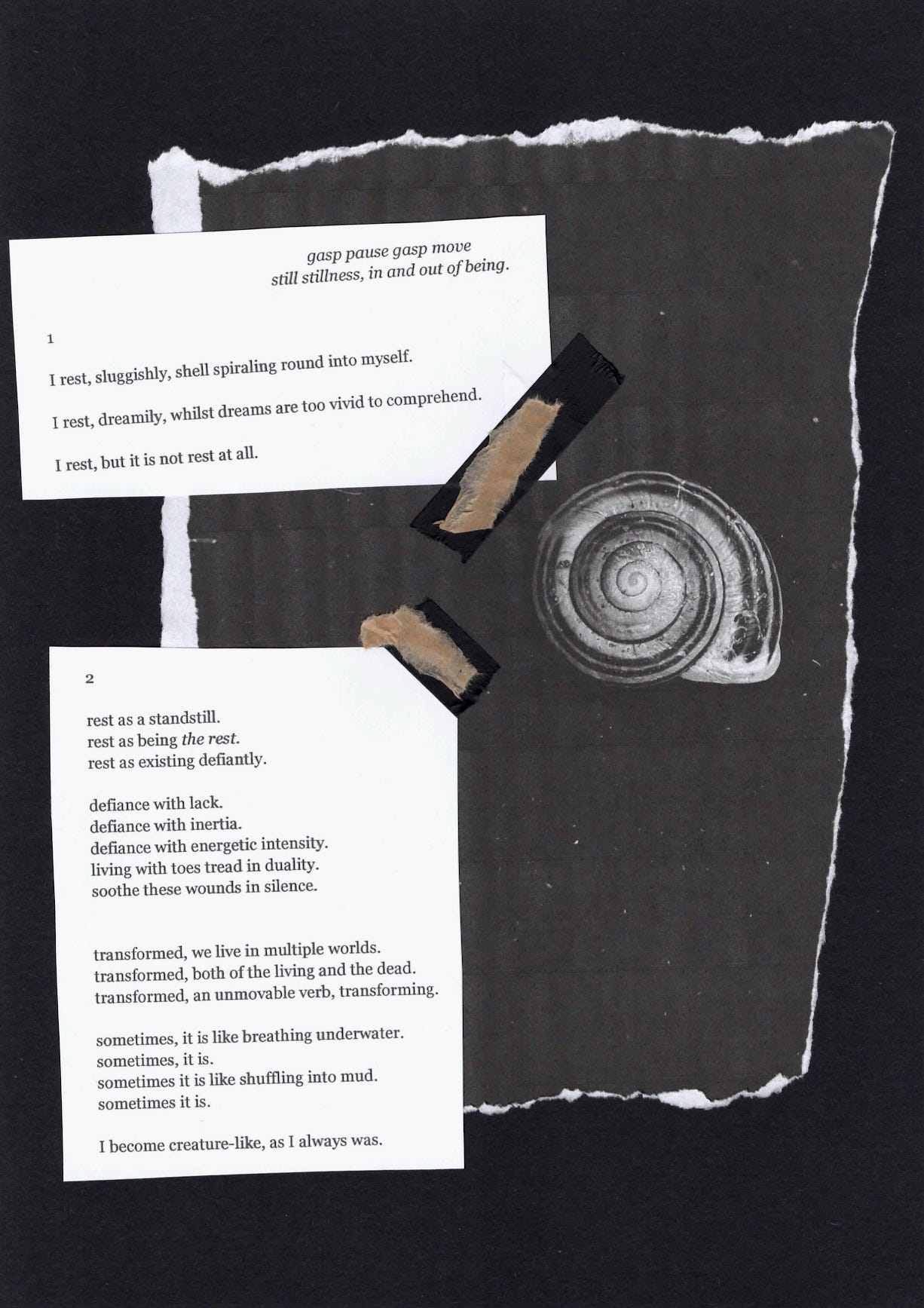 Parts 1 and 2 of a collage poem cut into two stanzas of black text on white paper. The stanzas are taped with black and brown rectangles onto a photocopy of a black background with a snail shell.