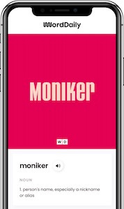promo image for WordDaily showing the word moniker and its definition as seen on an iPhone display