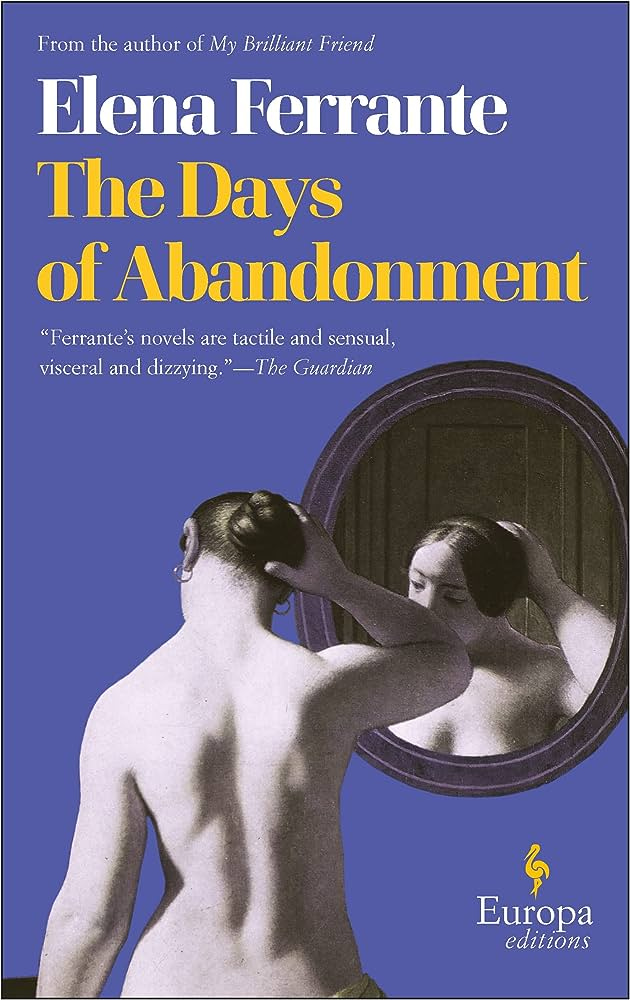 The Days of Abandonment: A Novel: Ferrante, Elena, Goldstein, Ann:  8601404429088: Amazon.com: Books