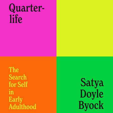 Quarterlife by Satya Doyle Byock | Penguin Random House Audio