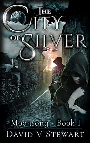 The City of Silver (Moonsong Book 1) by [David V. Stewart]