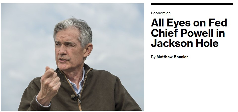 May be an image of 1 person and text that says 'Economics All Eyes on Fed Chief Powell in Jackson Hole By Matthew Boesler'