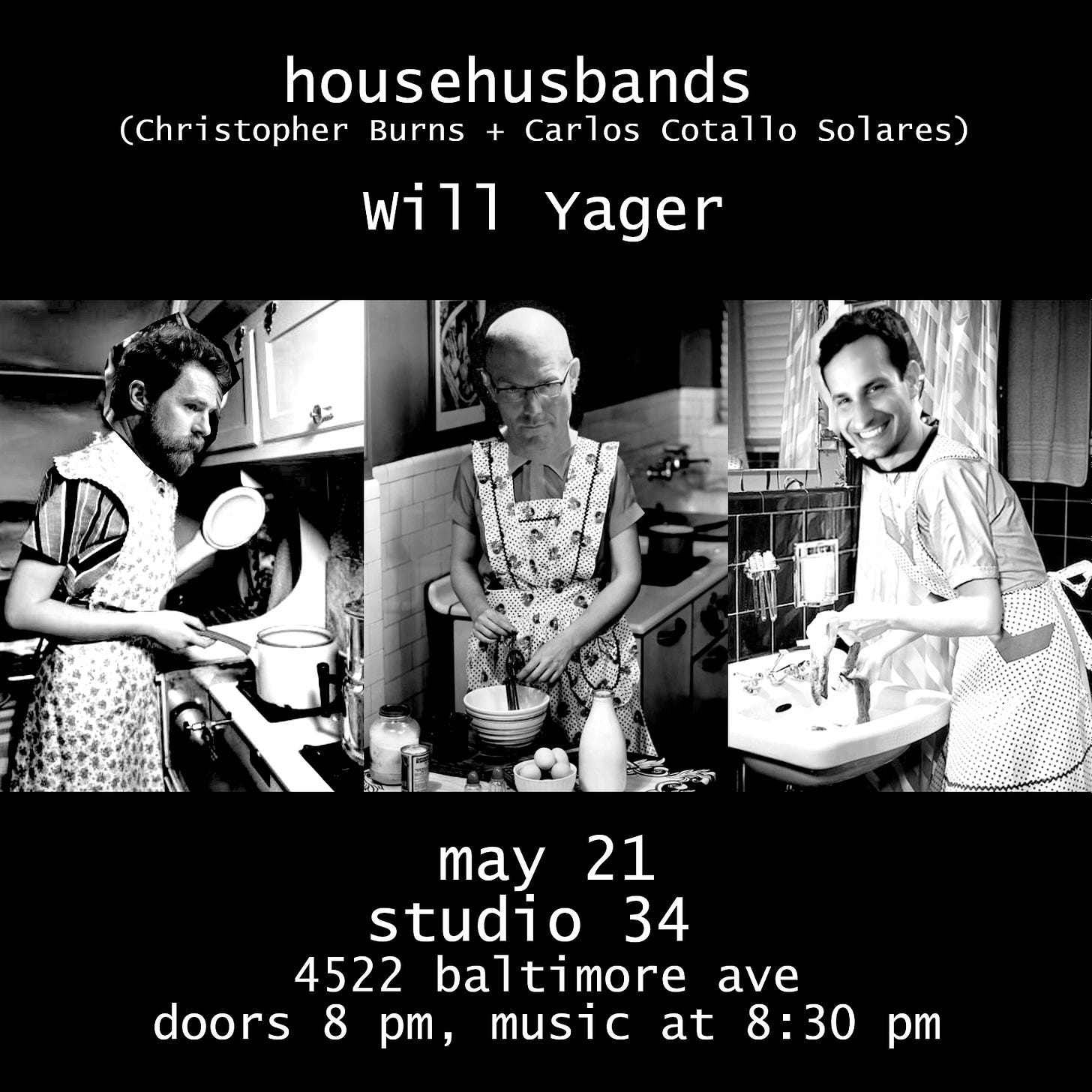 flyer for househusbands + Will Yager, May 21, 8 pm, at Studio 34, 4522 Baltimore Avenue in Philadelphia
