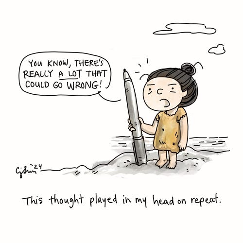 Practicing Courage (2/5) Panel 2/5: The girl is wielding the giant pen like a spear now and says defensively, "You know, there's really a lot that could go wrong!" The caption reads, "This thought played in my head on repeat." Original cartoon by Connie Sun, cartoonconnie, 2024