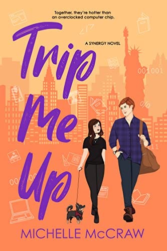 Trip Me Up: An Opposites-Attract Road-Trip Standalone Romantic Comedy (Synergy Office Romance Book 3) by [Michelle McCraw]