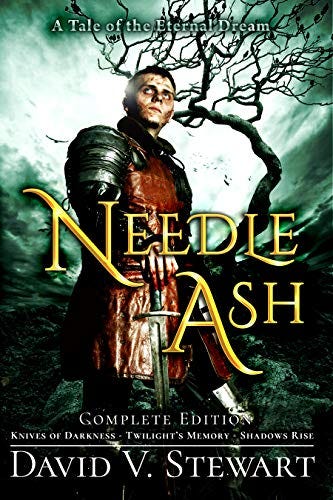 Needle Ash (Complete Edition) (The Eternal Dream Book 2) by [David V. Stewart, Brad Lynn]