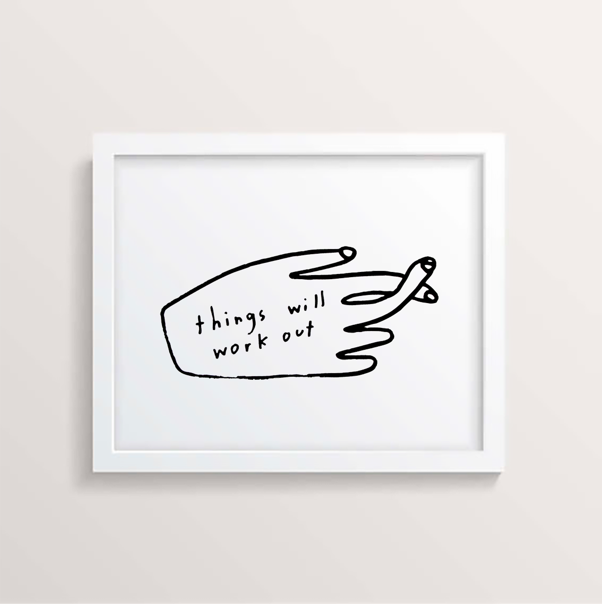 Things Will Work Out Print – People I've Loved