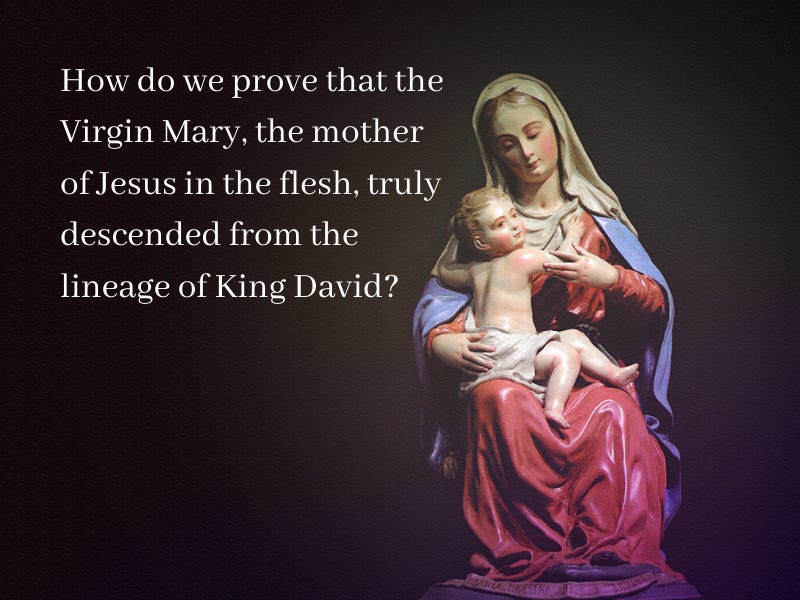 MARY IS OF THE LINEAGE OF KING DAVID?