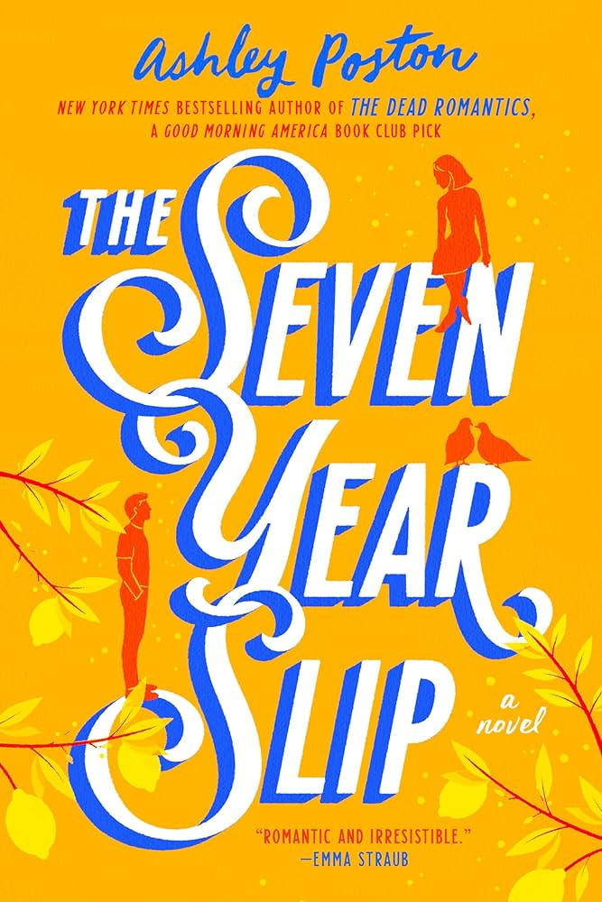 The Seven Year Slip: Poston, Ashley: 9780593336502: Amazon.com: Books