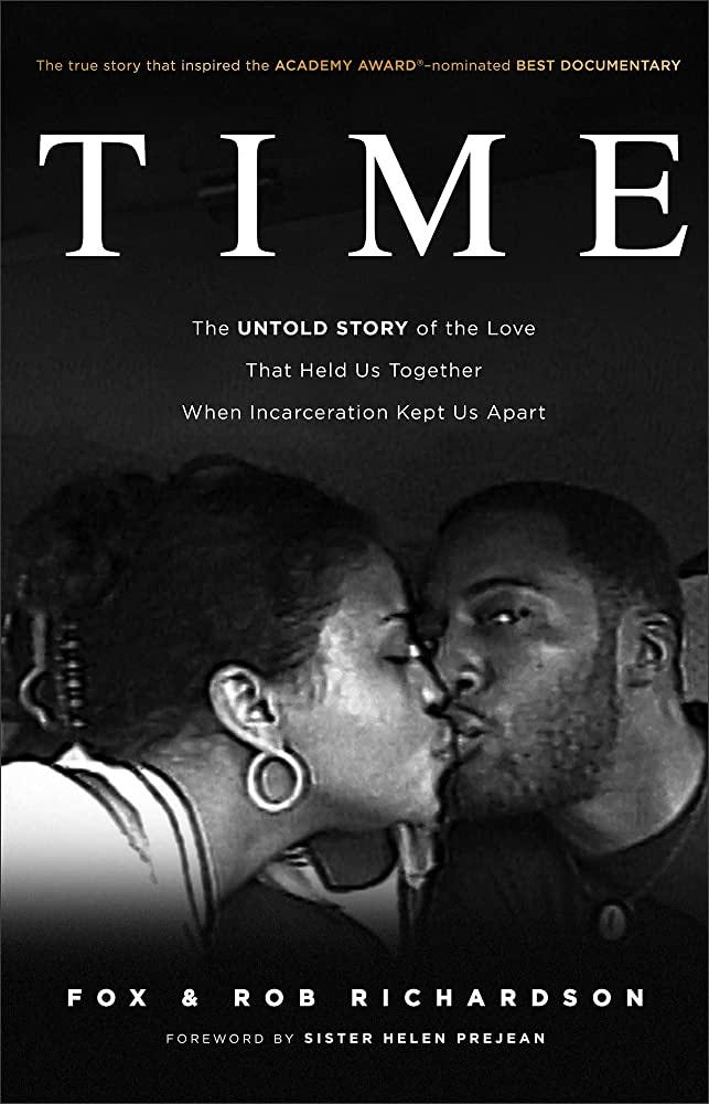 Time: The Untold Story of the Love That Held Us Together When Incarceration  Kept Us Apart: Richardson, Fox, Richardson, Rob, Prejean, Sister Helen:  9781540902641: Amazon.com: Books